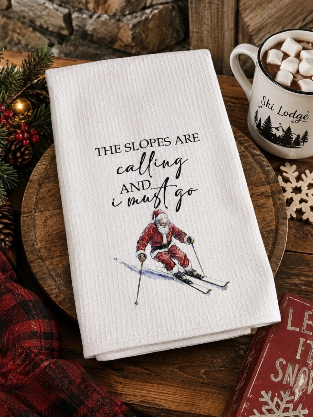 Christmas Ski Santa Kitchen Towel White “The Slopes Are Calling And I Must Go”
